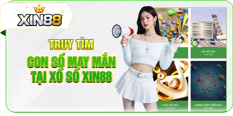 Truy tìm con số may mắn tại xổ số XIN88